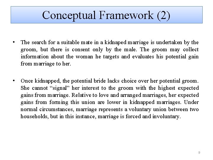 Conceptual Framework (2) • The search for a suitable mate in a kidnaped marriage