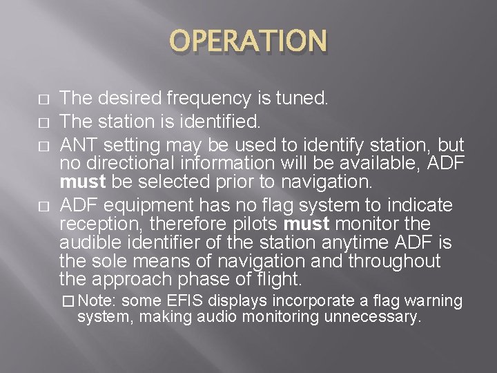 OPERATION � � The desired frequency is tuned. The station is identified. ANT setting