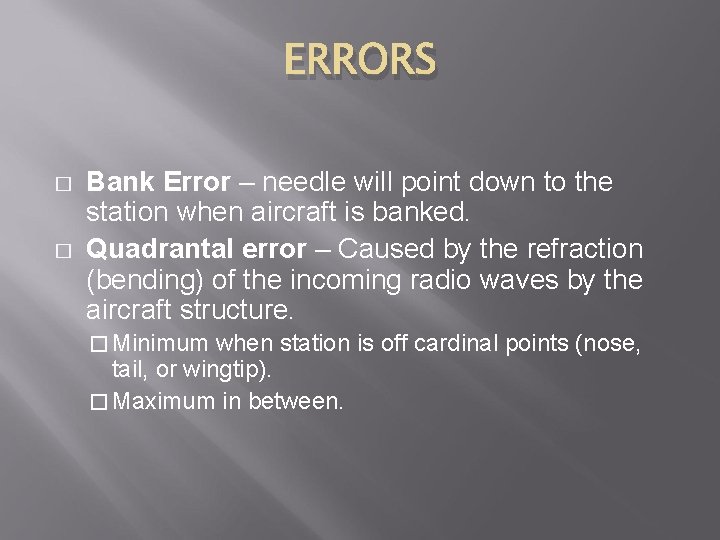 ERRORS � � Bank Error – needle will point down to the station when