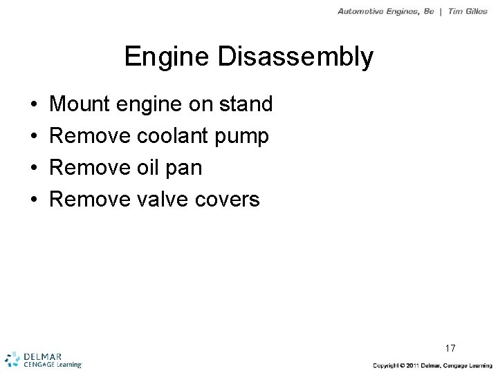 Engine Disassembly • • Mount engine on stand Remove coolant pump Remove oil pan