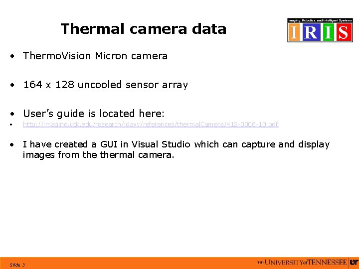 Thermal camera data • Thermo. Vision Micron camera • 164 x 128 uncooled sensor