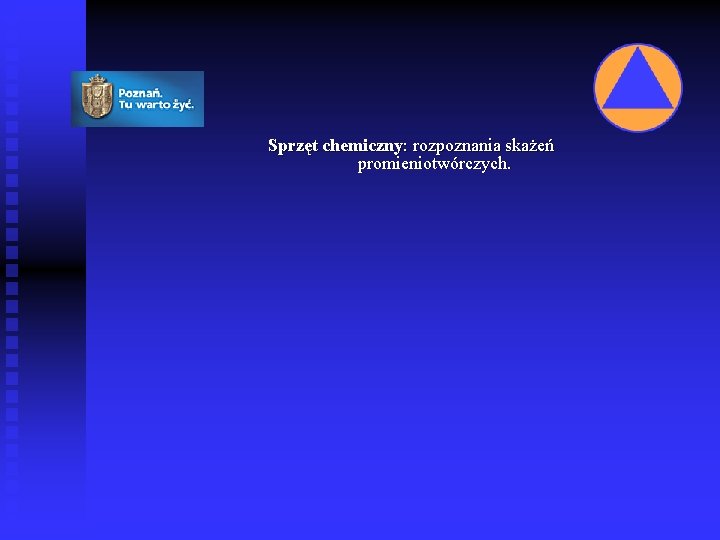 Sprzęt chemiczny: rozpoznania skażeń promieniotwórczych. 
