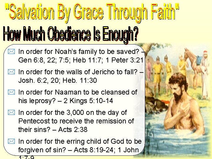 How Much Obedience Is Enough * In order for Noah’s family to be saved?