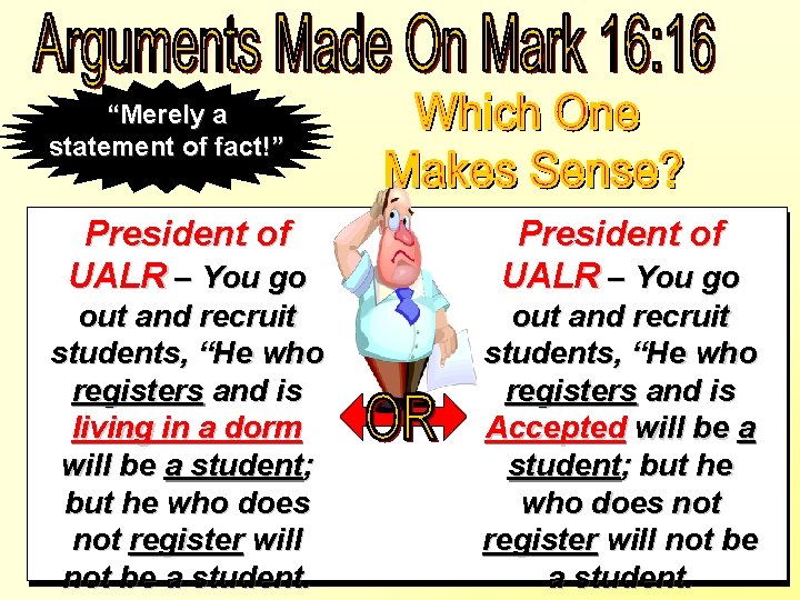 “Merely a statement of fact!” President of UALR – You go out and recruit