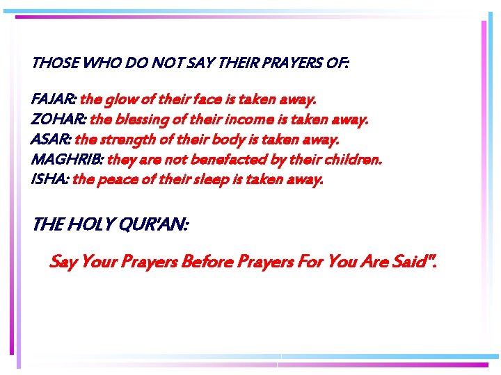 THOSE WHO DO NOT SAY THEIR PRAYERS OF: FAJAR: the glow of their face