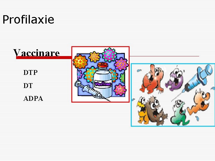 Profilaxie Vaccinare DTP DT ADPA 