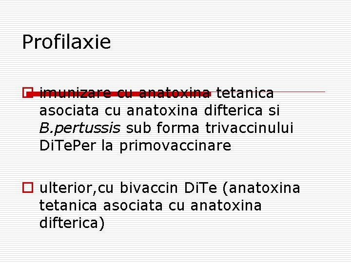 Profilaxie o imunizare cu anatoxina tetanica asociata cu anatoxina difterica si B. pertussis sub