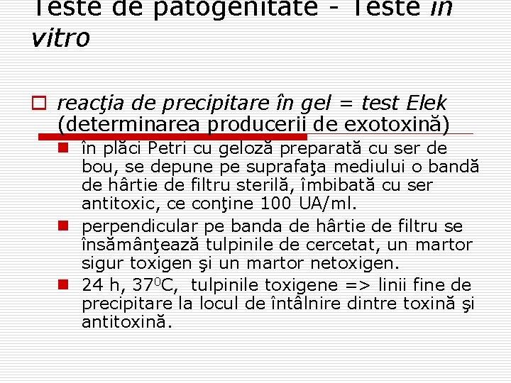 Teste de patogenitate - Teste in vitro o reacţia de precipitare în gel =