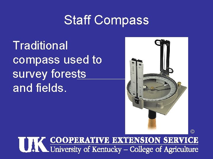 Staff Compass Traditional compass used to survey forests and fields. © 