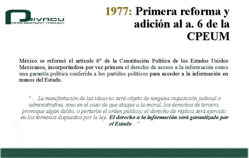 1977: Primera reforma y adición al a. 6 de la CPEUM México se reformó