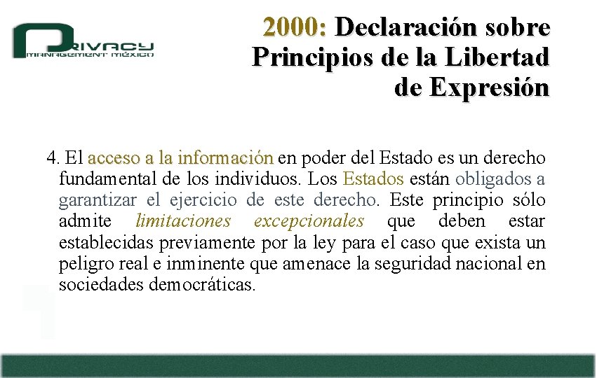 2000: Declaración sobre Principios de la Libertad de Expresión 4. El acceso a la