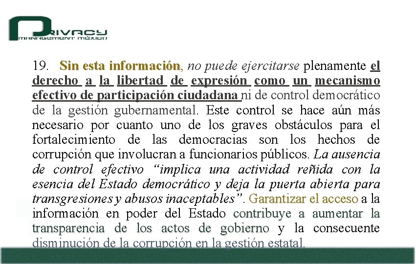 19. Sin esta información, no puede ejercitarse plenamente el información derecho a la libertad