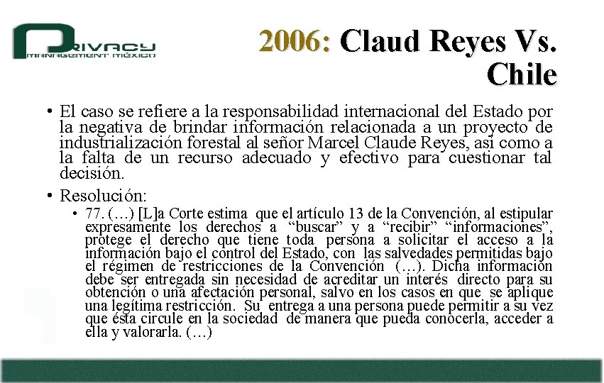 2006: Claud Reyes Vs. Chile • El caso se refiere a la responsabilidad internacional