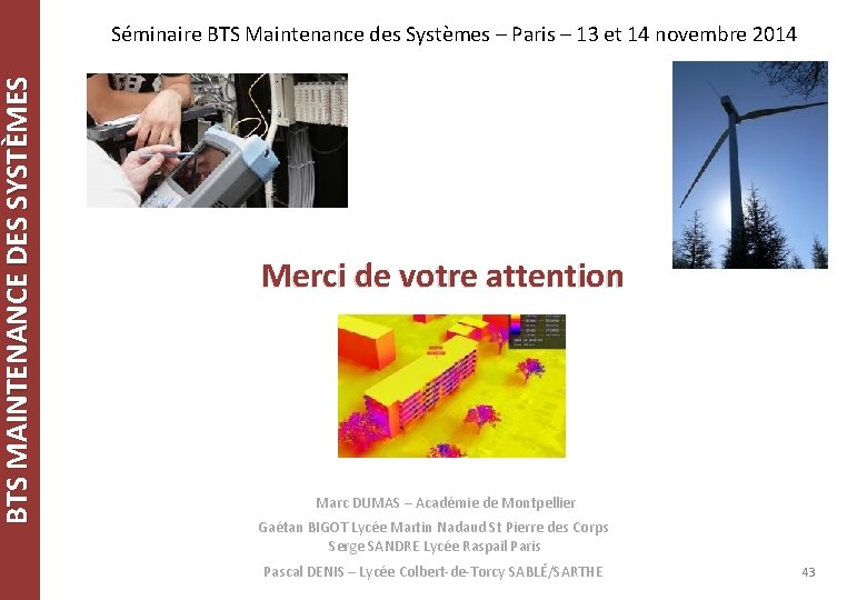 BTS MAINTENANCE DES SYSTÈMES Séminaire BTS Maintenance des Systèmes – Paris – 13 et