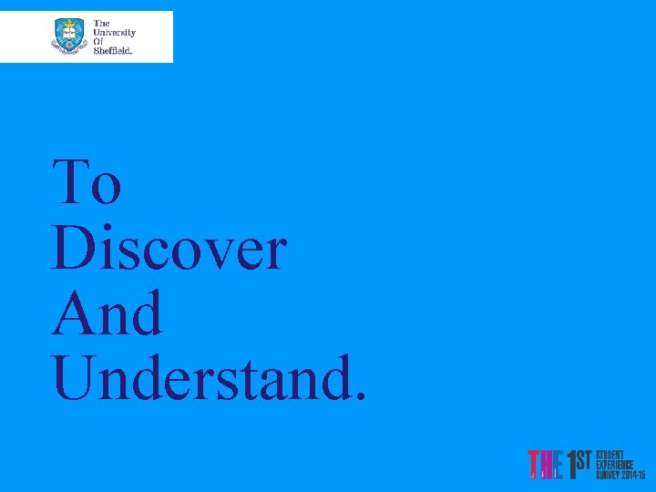 To Discover And Understand. 