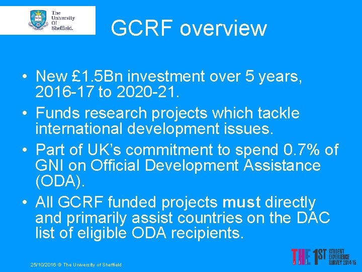 GCRF overview • New £ 1. 5 Bn investment over 5 years, 2016 -17