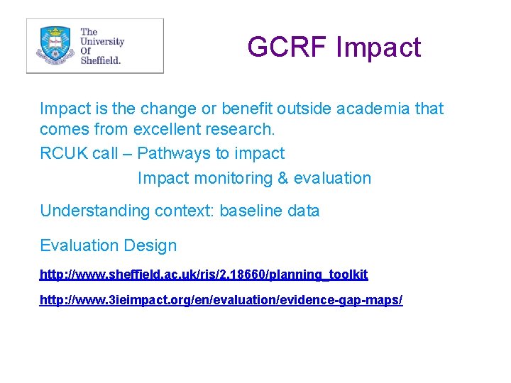 GCRF Impact is the change or benefit outside academia that comes from excellent research.