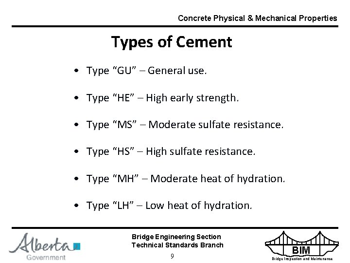 Concrete Physical & Mechanical Properties Types of Cement • Type “GU” – General use.