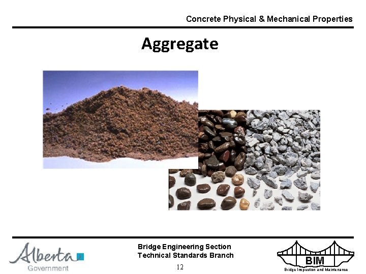 Concrete Physical & Mechanical Properties Aggregate Bridge Engineering Section Technical Standards Branch 12 BIM