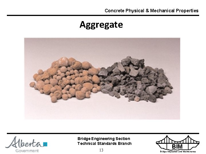 Concrete Physical & Mechanical Properties Aggregate Bridge Engineering Section Technical Standards Branch 13 BIM