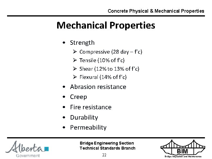 Concrete Physical & Mechanical Properties • Strength Ø Ø • • • Compressive (28