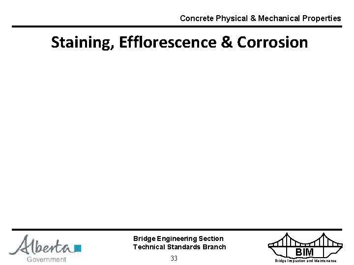 Concrete Physical & Mechanical Properties Staining, Efflorescence & Corrosion Bridge Engineering Section Technical Standards