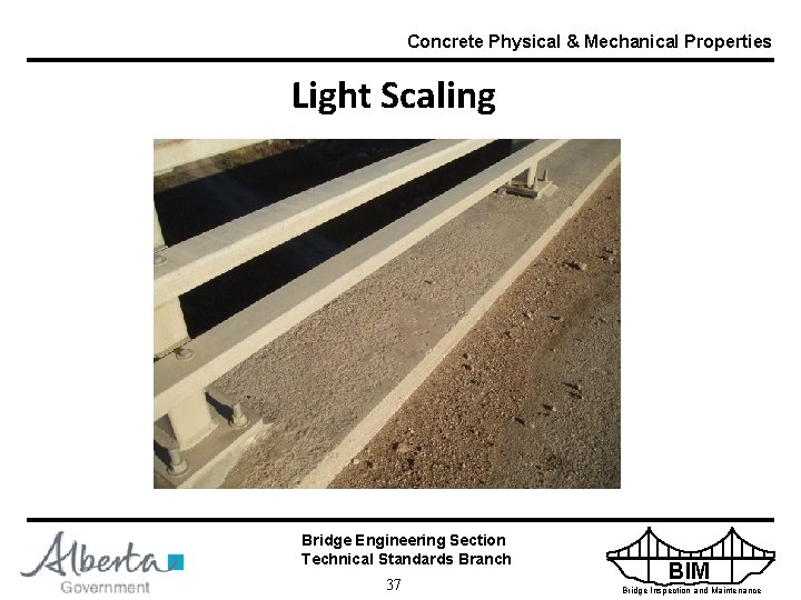 Concrete Physical & Mechanical Properties Light Scaling Bridge Engineering Section Technical Standards Branch 37