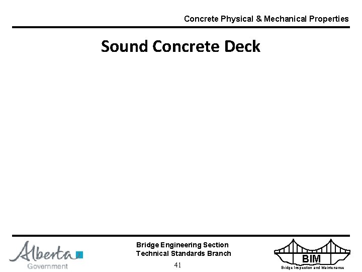 Concrete Physical & Mechanical Properties Sound Concrete Deck Bridge Engineering Section Technical Standards Branch