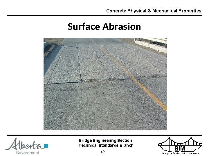 Concrete Physical & Mechanical Properties Surface Abrasion Bridge Engineering Section Technical Standards Branch 42