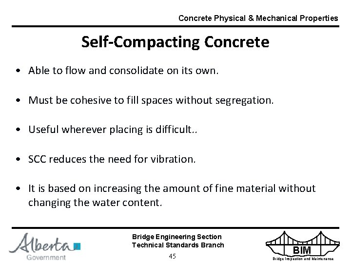 Concrete Physical & Mechanical Properties Self-Compacting Concrete • Able to flow and consolidate on