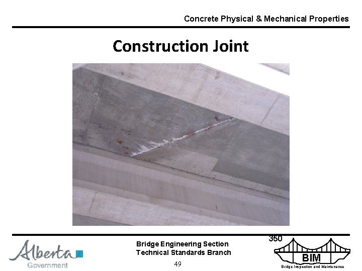 Concrete Physical & Mechanical Properties Construction Joint Bridge Engineering Section Technical Standards Branch 49