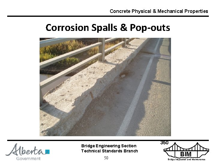 Concrete Physical & Mechanical Properties Corrosion Spalls & Pop-outs Bridge Engineering Section Technical Standards