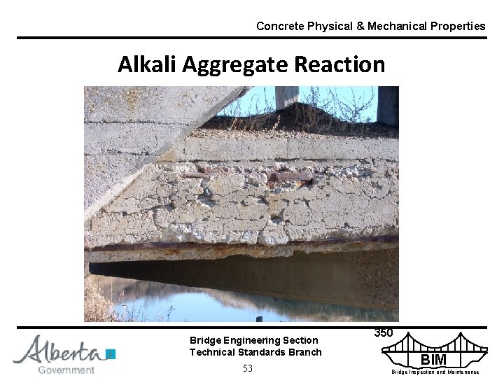 Concrete Physical & Mechanical Properties Alkali Aggregate Reaction Bridge Engineering Section Technical Standards Branch