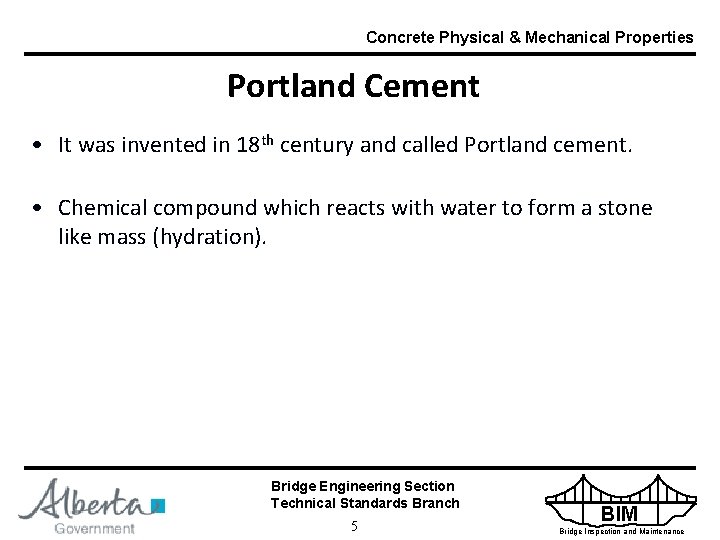 Concrete Physical & Mechanical Properties Portland Cement • It was invented in 18 th
