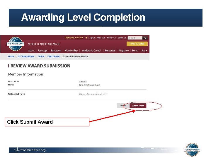 Awarding Level Completion Click Submit Award www. toastmasters. org 