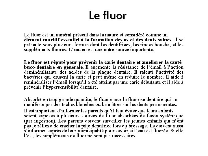 Le fluor est un minéral présent dans la nature et considéré comme un élément