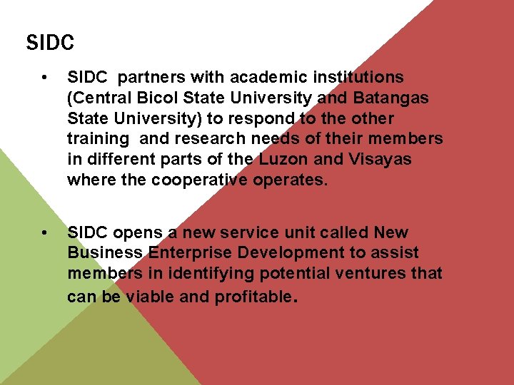 SIDC • SIDC partners with academic institutions (Central Bicol State University and Batangas State