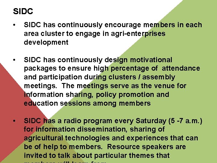 SIDC • SIDC has continuously encourage members in each area cluster to engage in