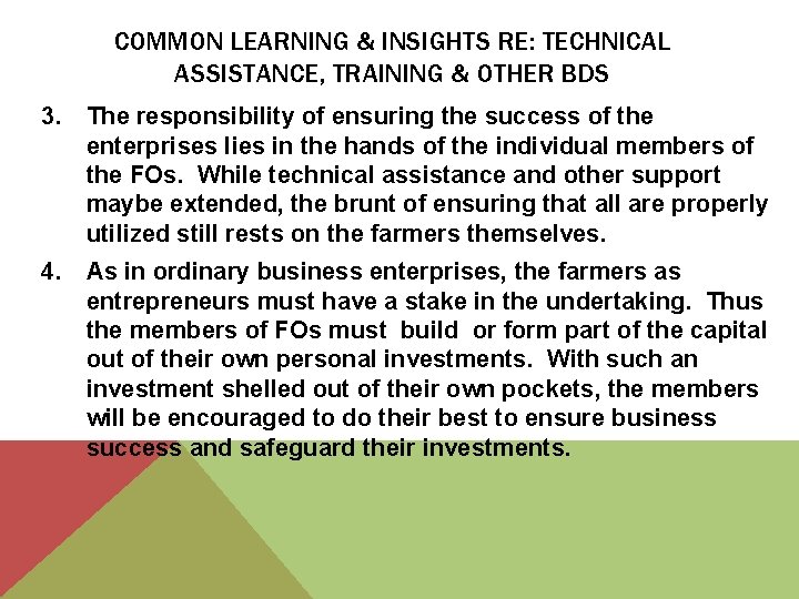 COMMON LEARNING & INSIGHTS RE: TECHNICAL ASSISTANCE, TRAINING & OTHER BDS 3. The responsibility