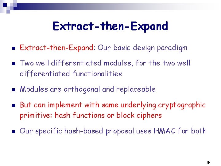 Extract-then-Expand n n n Extract-then-Expand: Our basic design paradigm Two well differentiated modules, for