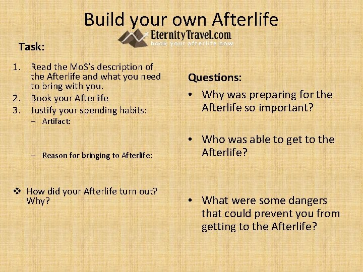 Build your own Afterlife Task: 1. Read the Mo. S’s description of the Afterlife