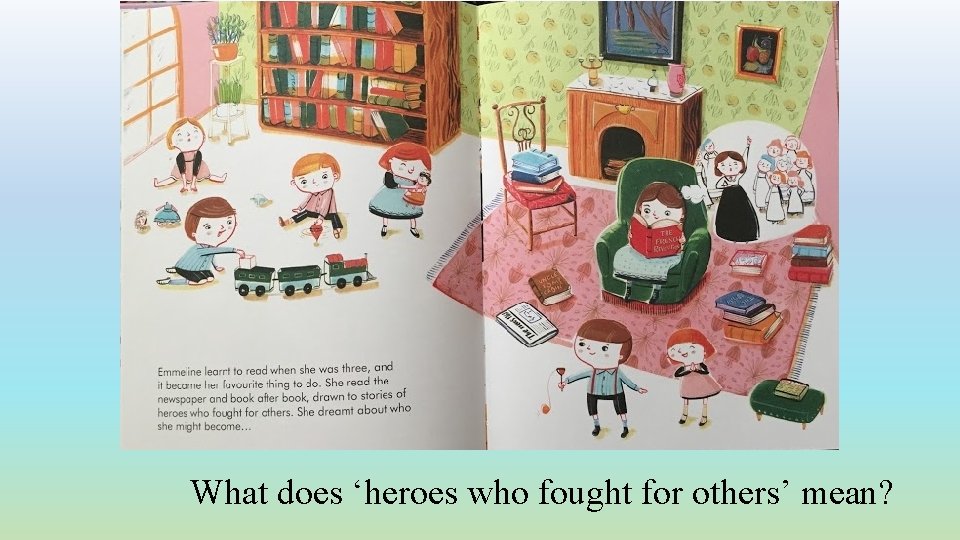 What does ‘heroes who fought for others’ mean? 