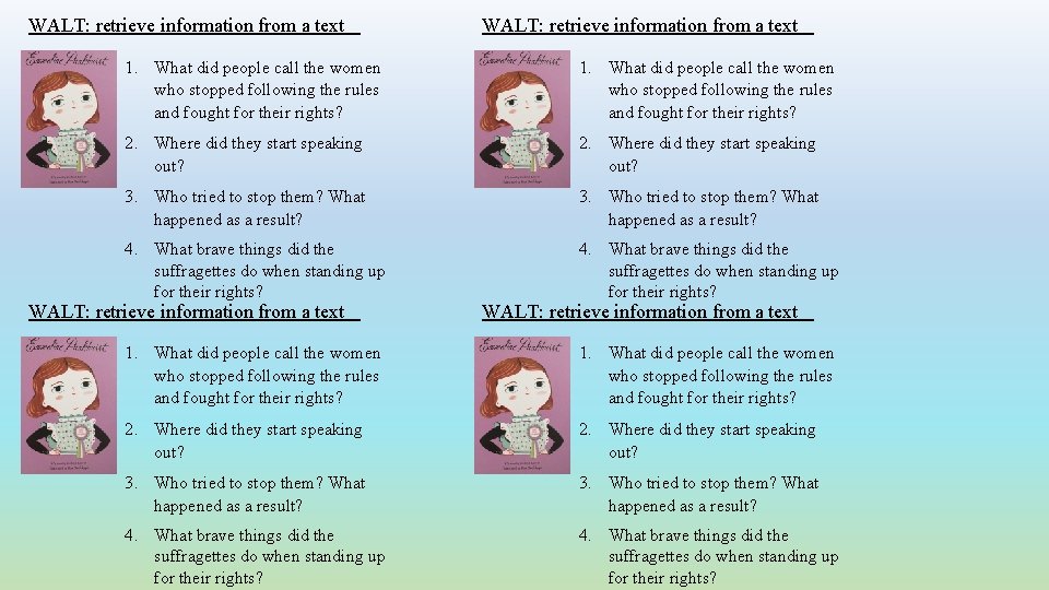 WALT: retrieve information from a text 1. What did people call the women who