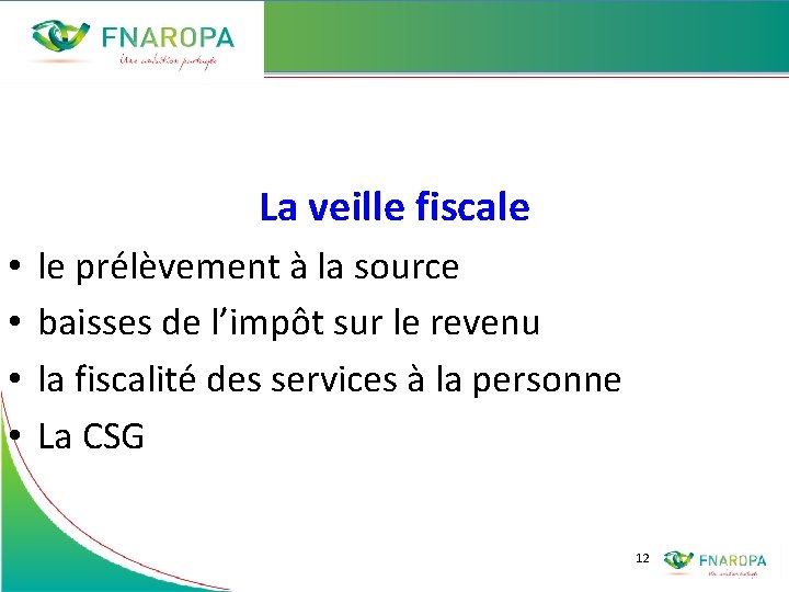 La veille fiscale • • le prélèvement à la source baisses de l’impôt sur