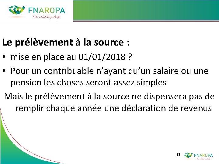 Le prélèvement à la source : • mise en place au 01/01/2018 ? •