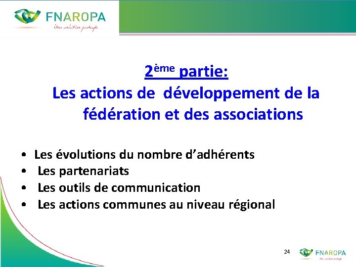 2ème partie: Les actions de développement de la fédération et des associations • •