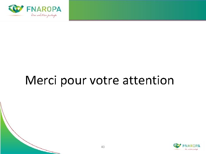 Merci pour votre attention 40 