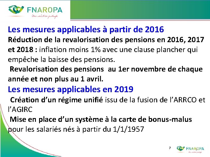 Les mesures applicables à partir de 2016 Réduction de la revalorisation des pensions en