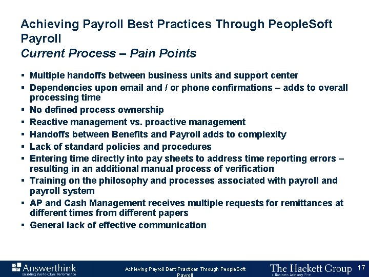 Achieving Payroll Best Practices Through People. Soft Payroll Current Process – Pain Points §