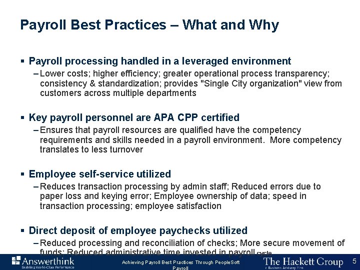 Payroll Best Practices – What and Why § Payroll processing handled in a leveraged